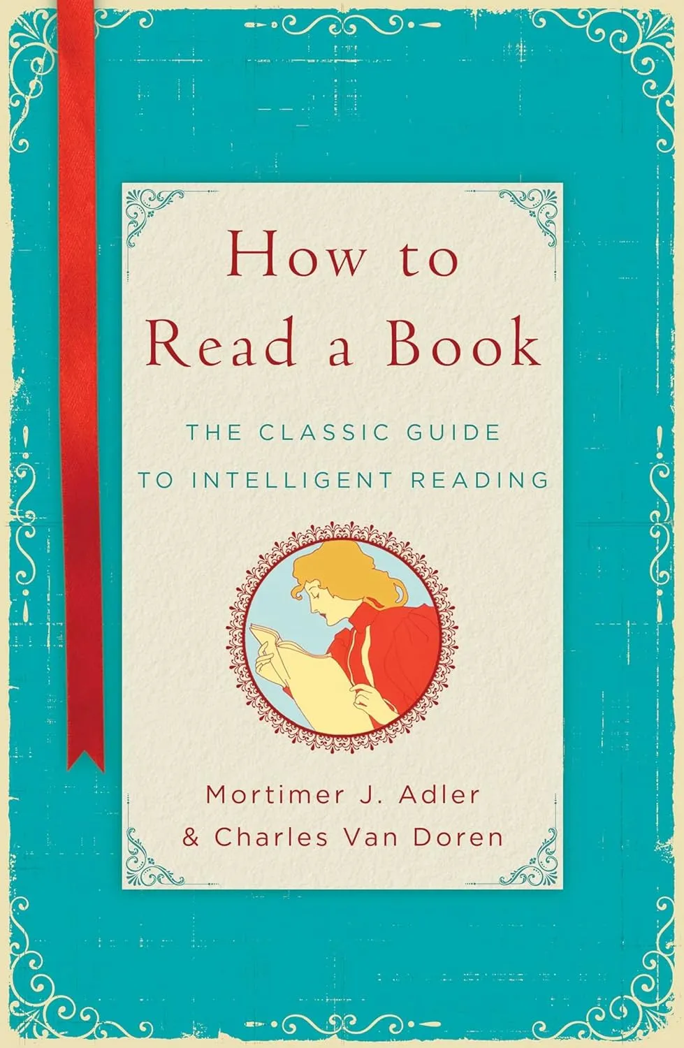 How to Read a Book: The Classic Guide to Intelligent Reading Hardcover  September 30, 2014